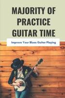 Majority Of Practice Guitar Time