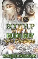 BOO'D UP WIT' A RUDE BOY FOR CHRISTMAS