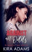 Against All Odds: A Remarkable Second Chance Love Story