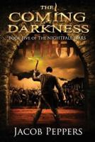 The Coming Darkness: Book Five of The Nightfall Wars