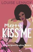 Merry Kiss Me: A Kiawah Island Christmas Romance