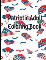 Patriotic Adult Coloring Book: Great for Memorial day, 4Th of July, And more