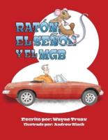 RATÓN, EL SENOR Y EL MGB (Spanish Edition)