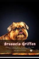 Brussels Griffon: Choose best dog breeds for you