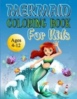 Mermaid Coloring Book For Kids Ages 4-12: Mermaid Coloring Book For Kids Ages 6-10