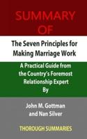 Summaries of The Seven Principles for Making Marriage Work