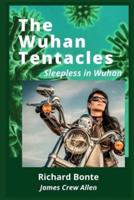 The Wuhan Tentacles: Sleepless in Wuhan