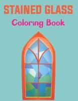 Stained Glass Coloring Book: An Adult Coloring Book Featuring Beautiful Stained Glass Flower Designs for Stress Relief and Relaxation. Vol-1