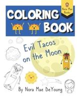 Evil Tacos on the Moon Coloring Book