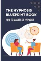 The Hypnosis Blueprint Book