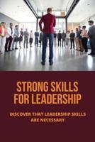 Strong Skills For Leadership