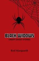 Black Widows: Creepy Ghost Stories