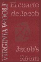 El cuarto de Jacob - Jacob's Room: Texto paralelo bilingüe - Bilingual edition: Inglés - Español / English - Spanish