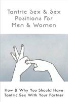 Tantric Sex & Sex Positions For Men & Women