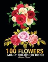 100 Flowers: Coloring Book For Adults Relaxation: Easy Adult Flowers Coloring Book And Simple Designs With Relaxing Flower   Catch Cute insects if you can