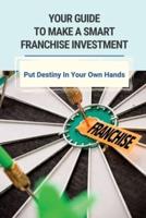 Your Guide To Make A Smart Franchise Investment
