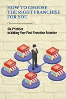 How To Choose The Right Franchise For You