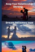 Keep Your Relationship Strong : Dream becomes true