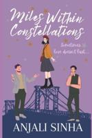 Miles Within Constellations: If love doesn't last . . . what will?