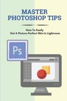 Master Photoshop Tips