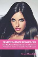Feminization Resources The Big Book of Feminization Volume One