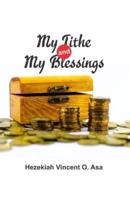 MY TITHE AND MY BLESSINGS