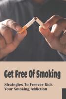 Get Free Of Smoking