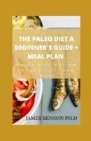 The Paleo Diet A Beginner's Guide + Meal Plan