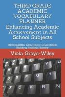 THIRD GRADE ACADEMIC VOCABULARY PLANNER  Enhancing Academic Achievement in All School Subjects: INCREASING ACADEMIC READINESS Building Reading Fluency