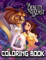 Beauty And The Beast Coloring Book: An Incredible Item For Relaxation And Boosting Creativity Through Many Beauty And The Beast Designs