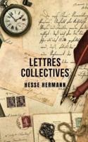 Lettres collectives: Une collection de lettres de Hesse Hermann