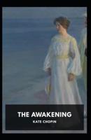 The Awakening & Other Short Stories: Kate Chopin (Short Stories, Classics, Literature) [Annotated]