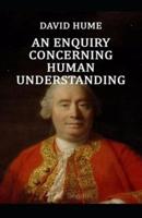 An Enquiry Concerning Human Understanding :(Annotated Edition)