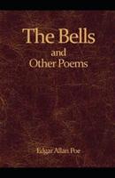 The Bells and Other Poems Annotated