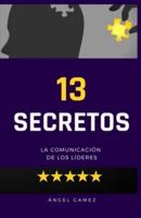 13 Secretos La Comunicación de los Líderes