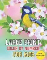 Large Print Color By Number For Kids: Dinosaur, Sea Life, Animals, Butterfly, Flower, Birds Color By Number Coloring Book For Kids