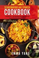 Scandinavian And Spanish Cookbook: 2 Books in 1: 140 Recipes For Typical Food From Scandinavia And Spain