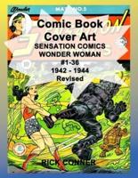 Comic Book Cover Art SENSATION COMICS WONDER WOMAN #1-36 1942 - 1944 Revised