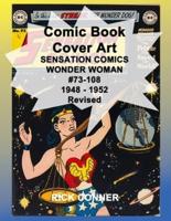Comic Book Cover Art SENSATION COMICS WONDER WOMAN #73-108 1948 - 1952 Revised