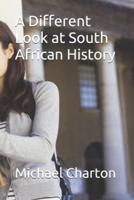A Different Look at South African History