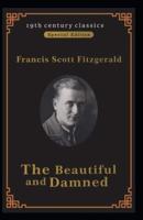 The Beautiful and Damned (19Th Century Classics Illustrated Edition)