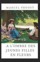 À l'ombre des jeunes filles en fleurs Annoté