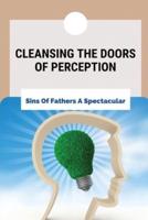 Cleansing The Doors Of Perception
