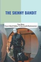 The Skinny Bandit