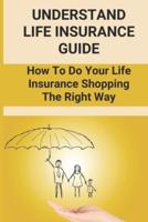 Understand Life Insurance Guide