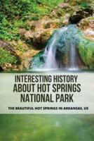 Interesting History About Hot Springs National Park