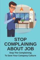 Stop Complaining About Job