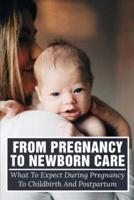 From Pregnancy To Newborn Care