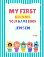 My First Learn-To-Write Your Name Book: Jensen