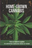 Home-Grown Cannabis